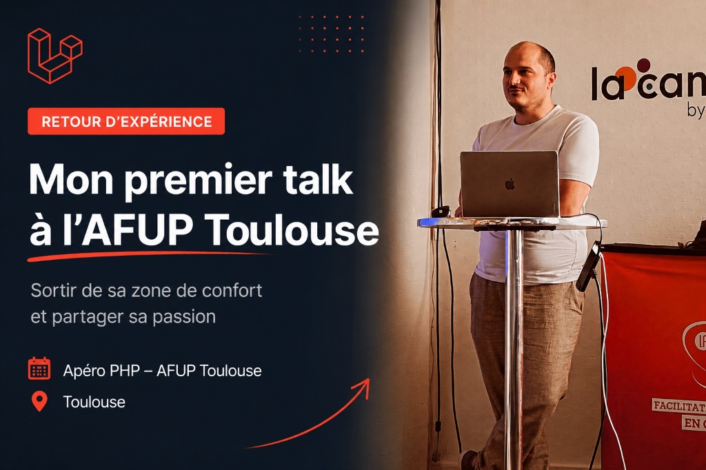 Mon premier talk à l’AFUP Toulouse — retour d’expérience Laravel