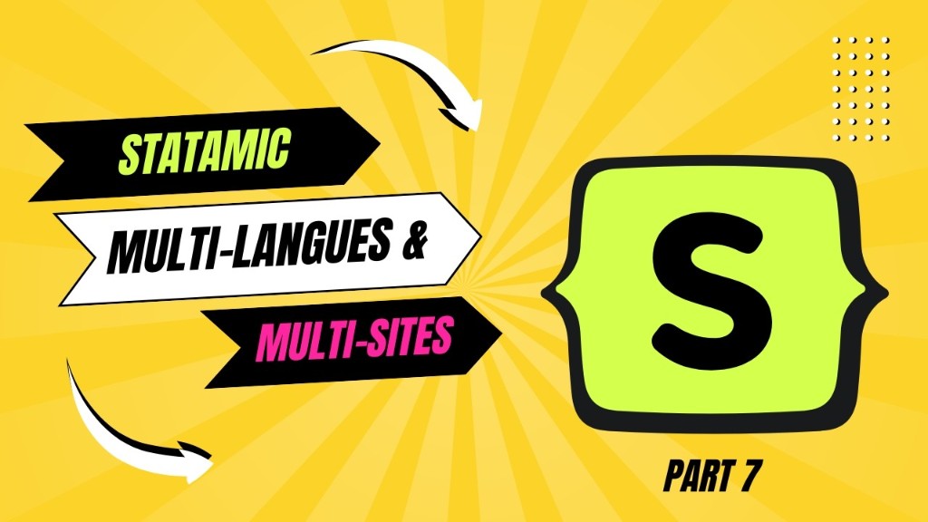 Statamic : multisite et multilingue (partie 7)