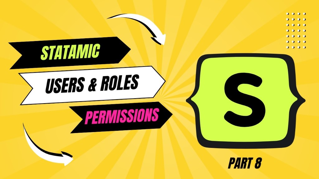 Statamic : utilisateurs, rôles et permissions (partie 8)
