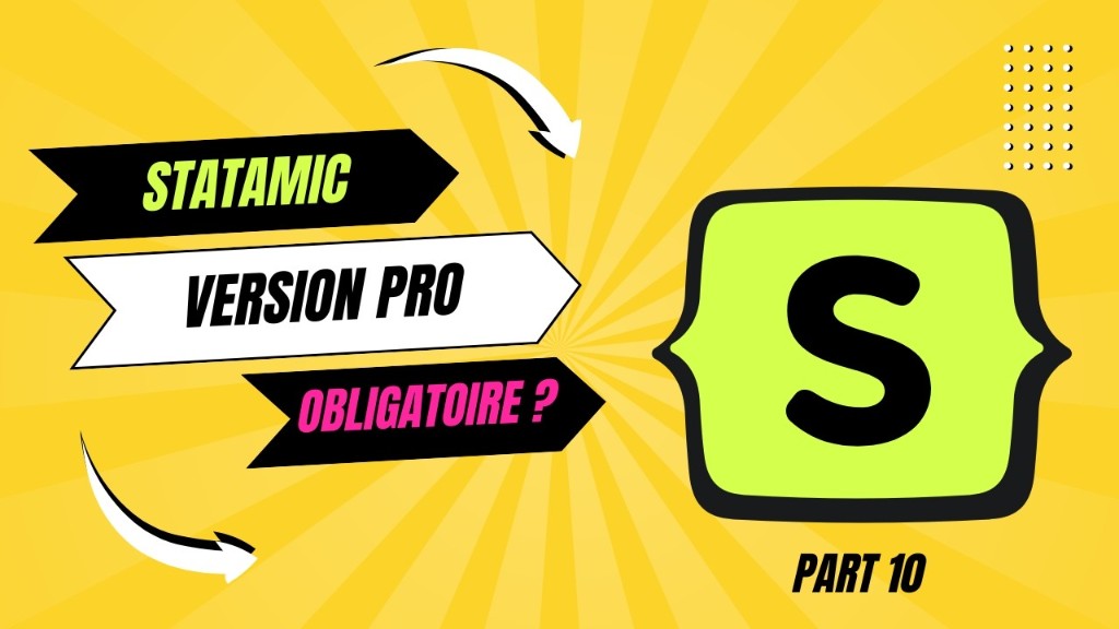 Statamic : version Pro obligatoire ? (partie 10)