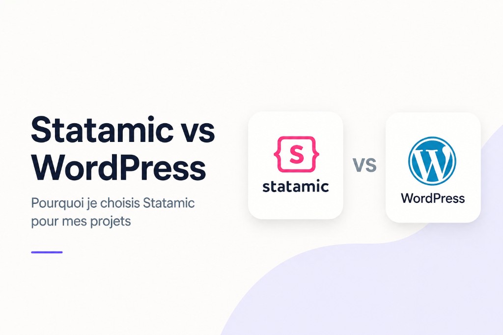 Statamic vs WordPress : pourquoi je choisis Statamic pour mes projets